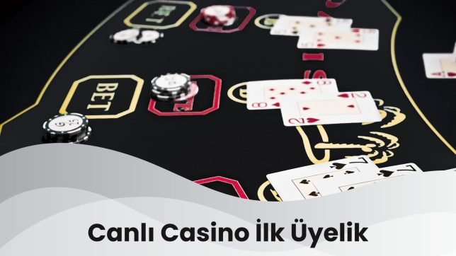 Canlı Casino İlk Üyelik
